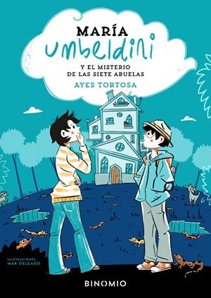 MARÍA UMBELDINI Y EL MISTERIO DE LAS SIETE ABUELAS | 9791399016161 | TORTOSA, AYES | Galatea Llibres | Llibreria online de Reus, Tarragona | Comprar llibres en català i castellà online