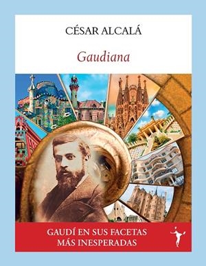 GAUDIANA | 9791399161359 | ALCALÁ, CÉSAR | Galatea Llibres | Librería online de Reus, Tarragona | Comprar libros en catalán y castellano online