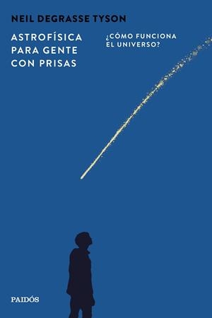 ASTROFÍSICA PARA GENTE CON PRISAS | 9788449345715 | TYSON, NEIL DEGRASSE | Galatea Llibres | Llibreria online de Reus, Tarragona | Comprar llibres en català i castellà online