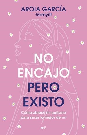 NO ENCAJO, PERO EXISTO | 9788427055322 | GARCÍA, AROIA | Galatea Llibres | Llibreria online de Reus, Tarragona | Comprar llibres en català i castellà online