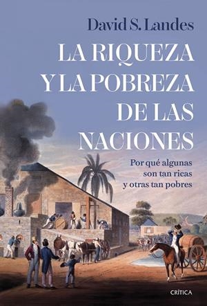LA RIQUEZA Y LA POBREZA DE LAS NACIONES | 9788491999096 | LANDES, DAVID S. | Galatea Llibres | Llibreria online de Reus, Tarragona | Comprar llibres en català i castellà online