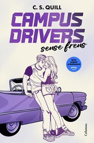 CAMPUS DRIVERS 1. SENSE FRENS | 9788466435246 | QUILL, C. S. | Galatea Llibres | Librería online de Reus, Tarragona | Comprar libros en catalán y castellano online