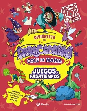 DIVIÉRTETE CON ABRACADABRA, COLE DE MAGIA. JUEGOS Y PASATIEMPOS | 9788469646724 | FERNÁNDEZ, BÁRBARA | Galatea Llibres | Librería online de Reus, Tarragona | Comprar libros en catalán y castellano online