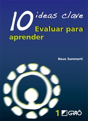 EVALUAR PARA APRENDER. 10 IDEAS CLAVE | 9788478274734 | SANMARTI, NEUS | Galatea Llibres | Librería online de Reus, Tarragona | Comprar libros en catalán y castellano online