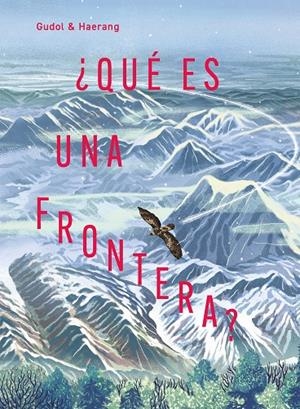 QUÉ ES UNA FRONTERA? | 9791388042119 | GUDOL / HAERANG | Galatea Llibres | Llibreria online de Reus, Tarragona | Comprar llibres en català i castellà online