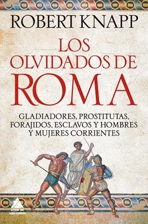 LOS OLVIDADOS DE ROMA | 9791388324055 | KNAPP, ROBERT | Galatea Llibres | Llibreria online de Reus, Tarragona | Comprar llibres en català i castellà online