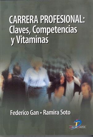 CARRERA PROFESIONAL: CLAVES, COMPETENCIAS Y VITAMINAS | 9788479788001 | GAN, FEDERICO | Galatea Llibres | Librería online de Reus, Tarragona | Comprar libros en catalán y castellano online