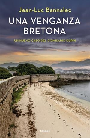 UNA VENGANZA BRETONA (COMISARIO DUPIN 14) | 9788425362538 | BANNALEC, JEAN-LUC | Galatea Llibres | Llibreria online de Reus, Tarragona | Comprar llibres en català i castellà online