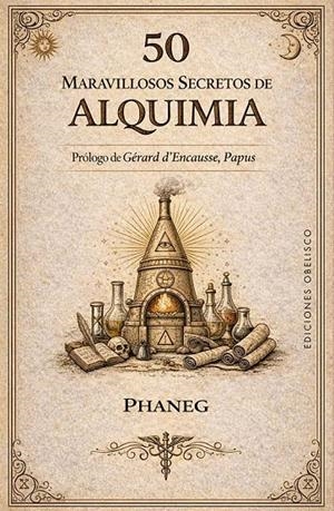 50 MARAVILLOSOS SECRETOS DE ALQUIMIA | 9788411724012 | DESCORMIERS PHANEG, GEORGES | Galatea Llibres | Llibreria online de Reus, Tarragona | Comprar llibres en català i castellà online
