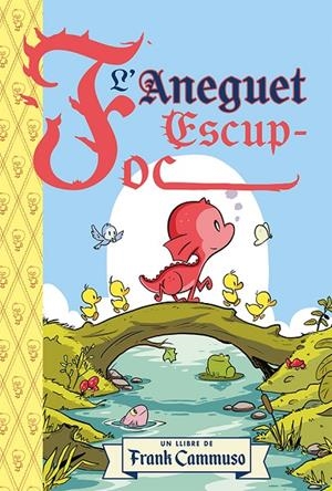 L´ANEGUET ESCUP - FOC | 9788491459514 | CAMMUSO, FRANK | Galatea Llibres | Llibreria online de Reus, Tarragona | Comprar llibres en català i castellà online