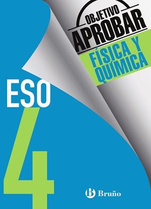 OBJETIVO APROBAR FÍSICA Y QUÍMICA 4 ESO | 9788469612057 | SORIANO MINNOCCI, JACINTO | Galatea Llibres | Librería online de Reus, Tarragona | Comprar libros en catalán y castellano online