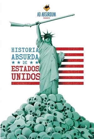 HISTORIA ABSURDA DE ESTADOS UNIDOS | 9788410943384 | ABSURDUM, AD | Galatea Llibres | Llibreria online de Reus, Tarragona | Comprar llibres en català i castellà online