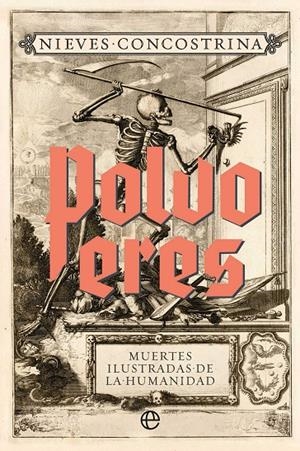 POLVO ERES. MUERTES ILUSTRADAS DE LA HUMANIDAD | 9788410943438 | CONCOSTRINA, NIEVES | Galatea Llibres | Llibreria online de Reus, Tarragona | Comprar llibres en català i castellà online