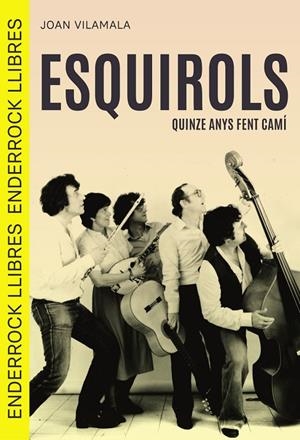 ESQUIROLS QUINZE ANYS FENT CAMI | 9791399057058 | VILAMALA TERRICABRAS, JOAN | Galatea Llibres | Llibreria online de Reus, Tarragona | Comprar llibres en català i castellà online