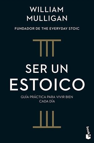 SER UN ESTOICO | 9788408322191 | MULLIGAN, WILLIAM | Galatea Llibres | Llibreria online de Reus, Tarragona | Comprar llibres en català i castellà online