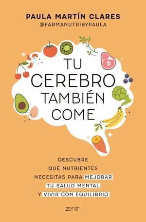 TU CEREBRO TAMBIÉN COME | 9788408321088 | MARTÍN CLARES, PAULA | Galatea Llibres | Llibreria online de Reus, Tarragona | Comprar llibres en català i castellà online