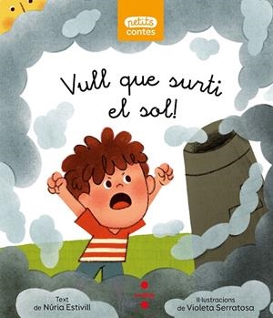 VULL QUE SURTI EL SOL! | 9788466157414 | ESTIVILL, NÚRIA | Galatea Llibres | Llibreria online de Reus, Tarragona | Comprar llibres en català i castellà online
