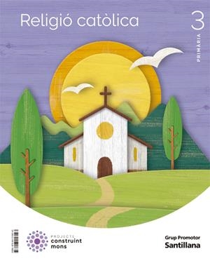 RELIGIO CATOLICA 3 PRIMARIA CONSTRUINT MONS | 9788413158143 | VV.AA. | Galatea Llibres | Librería online de Reus, Tarragona | Comprar libros en catalán y castellano online