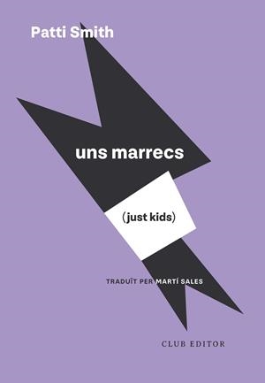 JUST KIDS (UNS MARRECS) | 9788473295246 | SMITH, PATTI | Galatea Llibres | Llibreria online de Reus, Tarragona | Comprar llibres en català i castellà online