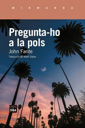 PREGUNTA-HO A LA POLS | 9791387757410 | FANTE, JOHN | Galatea Llibres | Llibreria online de Reus, Tarragona | Comprar llibres en català i castellà online