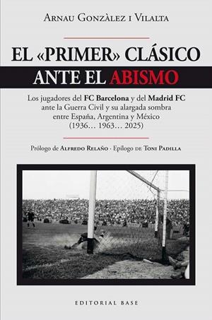 EL "PRIMER" CLÁSICO ANTE EL ABISMO | 9788410043909 | GONZÀLEZ I VILALTA, ARNAU | Galatea Llibres | Llibreria online de Reus, Tarragona | Comprar llibres en català i castellà online