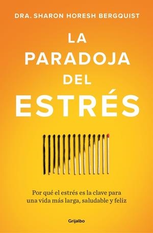 LA PARADOJA DEL ESTRÉS | 9788425373350 | HORESH BERGQUIST, SHARON | Galatea Llibres | Librería online de Reus, Tarragona | Comprar libros en catalán y castellano online