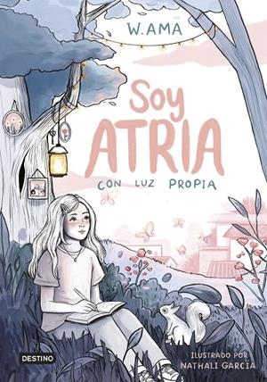 SOY ATRIA 1. CON LUZ PROPIA | 9788408322900 | W. AMA | Galatea Llibres | Llibreria online de Reus, Tarragona | Comprar llibres en català i castellà online