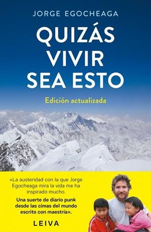 QUIZÁS VIVIR SEA ESTO (EDICIÓN ACTUALIZADA) | 9788401034664 | EGOCHEAGA, JORGE | Galatea Llibres | Librería online de Reus, Tarragona | Comprar libros en catalán y castellano online