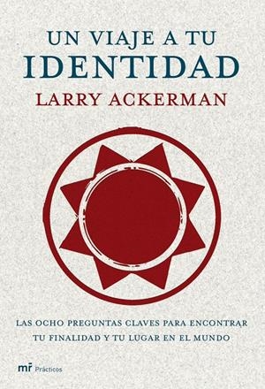 VIAJE A TU IDENTIDAD, UN | 9788427033207 | ACKERMAN, LARRY | Galatea Llibres | Librería online de Reus, Tarragona | Comprar libros en catalán y castellano online