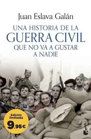 UNA HISTORIA DE LA GUERRA CIVIL QUE NO VA A GUSTAR A NADIE | 9788408323785 | ESLAVA GALÁN, JUAN | Galatea Llibres | Llibreria online de Reus, Tarragona | Comprar llibres en català i castellà online