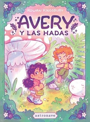 AVERY Y LAS HADAS | 9788467983869 | ROWAN KINGSBURY | Galatea Llibres | Llibreria online de Reus, Tarragona | Comprar llibres en català i castellà online