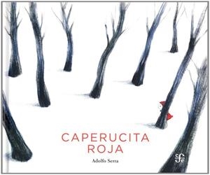CAPERUCITA ROJA | 9786071616531 | SERRA, ADOLFO | Galatea Llibres | Llibreria online de Reus, Tarragona | Comprar llibres en català i castellà online