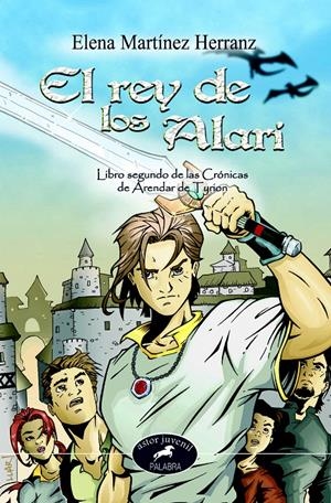 REY DE LOS ALARI, EL. LIBRO 2 DE CRONICAS DE ARENDAR DE TURI | 9788482399881 | MERTINEZ HERRANZ, ELENA | Galatea Llibres | Librería online de Reus, Tarragona | Comprar libros en catalán y castellano online