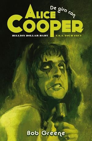 DE GIRA CON ALICE COOPER | 9788417645281 | GREENE, BOB | Galatea Llibres | Llibreria online de Reus, Tarragona | Comprar llibres en català i castellà online