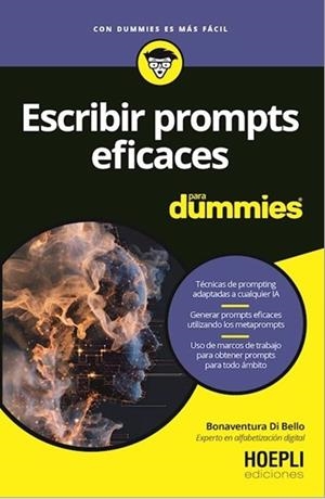 ESCRIBIR PROMPTS EFICACES PARA DUMMIES | 9791254990926 | DI BELLO, BONAVENTURA | Galatea Llibres | Librería online de Reus, Tarragona | Comprar libros en catalán y castellano online