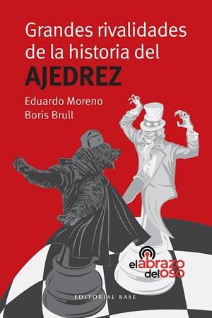 GRANDES RIVALIDADES DE LA HISTORIA DEL AJEDREZ | 9788410043954 | MORENO, EDUARDO/BRULL, BORIS | Galatea Llibres | Llibreria online de Reus, Tarragona | Comprar llibres en català i castellà online