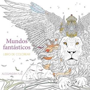 MUNDOS FANTÁSTICOS: LIBRO DE COLOREAR | 9791387690571 | FUSI, ALESSANDRA | Galatea Llibres | Librería online de Reus, Tarragona | Comprar libros en catalán y castellano online