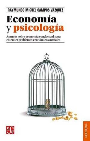 ECONOMIA Y PSICOLOGIA | 9786071647597 | CAMPOS VÁZQUEZ, RAYMUNDO MIGUEL | Galatea Llibres | Librería online de Reus, Tarragona | Comprar libros en catalán y castellano online