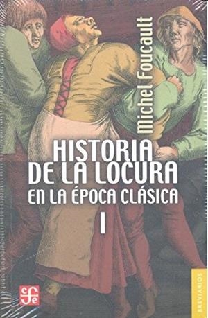 HISTORIA DE LA LOCURA I EN LA ÉPOCA CLÁSICA | 9786071628237 | FOUCAULT, MICHEL | Galatea Llibres | Llibreria online de Reus, Tarragona | Comprar llibres en català i castellà online