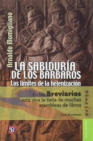 LA SABIDURIA DE LOS BÁRBAROS | 9786071619730 | MOMIGLIANO, ARNALDO | Galatea Llibres | Llibreria online de Reus, Tarragona | Comprar llibres en català i castellà online