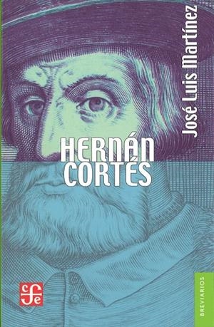 HERNÁN CORTÉS. VERSIÓN ABREVIADA | 9789681646998 | MARTÍNEZ, JOSE LUIS MARTINEZ | Galatea Llibres | Llibreria online de Reus, Tarragona | Comprar llibres en català i castellà online