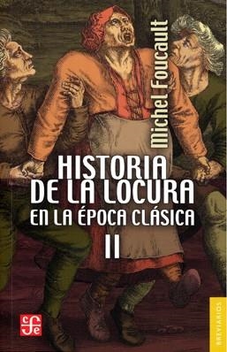 HISTORIA DE LA LOCURA EN LA ÉPOCA CLÁSICA II | 9788437508023 | FOUCAULT, MICHEL | Galatea Llibres | Llibreria online de Reus, Tarragona | Comprar llibres en català i castellà online