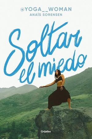 SOLTAR EL MIEDO | 9788425375071 | SÖRENSEN, ANAÏS | Galatea Llibres | Librería online de Reus, Tarragona | Comprar libros en catalán y castellano online