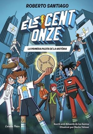ELS CENT ONZE 2. LA PRIMERA PILOTA DE LA HISTÒRIA | 9791387783471 | SANTIAGO, ROBERTO/SANTOS MOLINA, EDUARDO DE LOS | Galatea Llibres | Librería online de Reus, Tarragona | Comprar libros en catalán y castellano online
