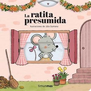 LA RATITA PRESUMIDA. CUENTO CON MECANISMOS | 9788408316633 | SAMBA, GINA/QUINTANA, JÚLIA | Galatea Llibres | Llibreria online de Reus, Tarragona | Comprar llibres en català i castellà online