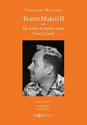 TENNESSEE WILLIAMS. TEATRE MALEÏT II | 9788412215618 | WILLIAMS, TENNESSEE | Galatea Llibres | Llibreria online de Reus, Tarragona | Comprar llibres en català i castellà online