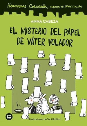 HERMANAS COSCORRÓN. AGENCIA DE INVESTIGACIÓN. EL MISTERIO DEL PAPEL DE VÁTER VOL | 9788410860278 | CABEZA, ANNA | Galatea Llibres | Llibreria online de Reus, Tarragona | Comprar llibres en català i castellà online