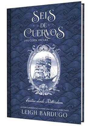SEIS DE CUERVOS: UNA COSTA OSCURA. CARTAS DESDE KETTERDAM. | 9791388204050 | BARDUGO, LEIGH | Galatea Llibres | Llibreria online de Reus, Tarragona | Comprar llibres en català i castellà online