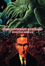 TODO LOVECRAFT ILUSTRADO | 9788419790309 | VON SHOLLY, PETE | Galatea Llibres | Llibreria online de Reus, Tarragona | Comprar llibres en català i castellà online