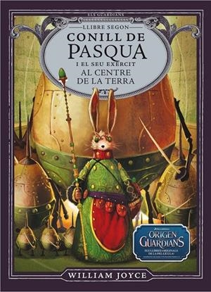 CONILL DE PASQUA I EL SEU EXÈRCIT AL CENTRE DE LA TERRA | 9788483432416 | JOYCE, WILLIAM | Galatea Llibres | Llibreria online de Reus, Tarragona | Comprar llibres en català i castellà online